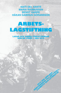 bokomslag Arbetslagstiftning 2019 : lagar och andra författningar som de lyder 1 juli 2019