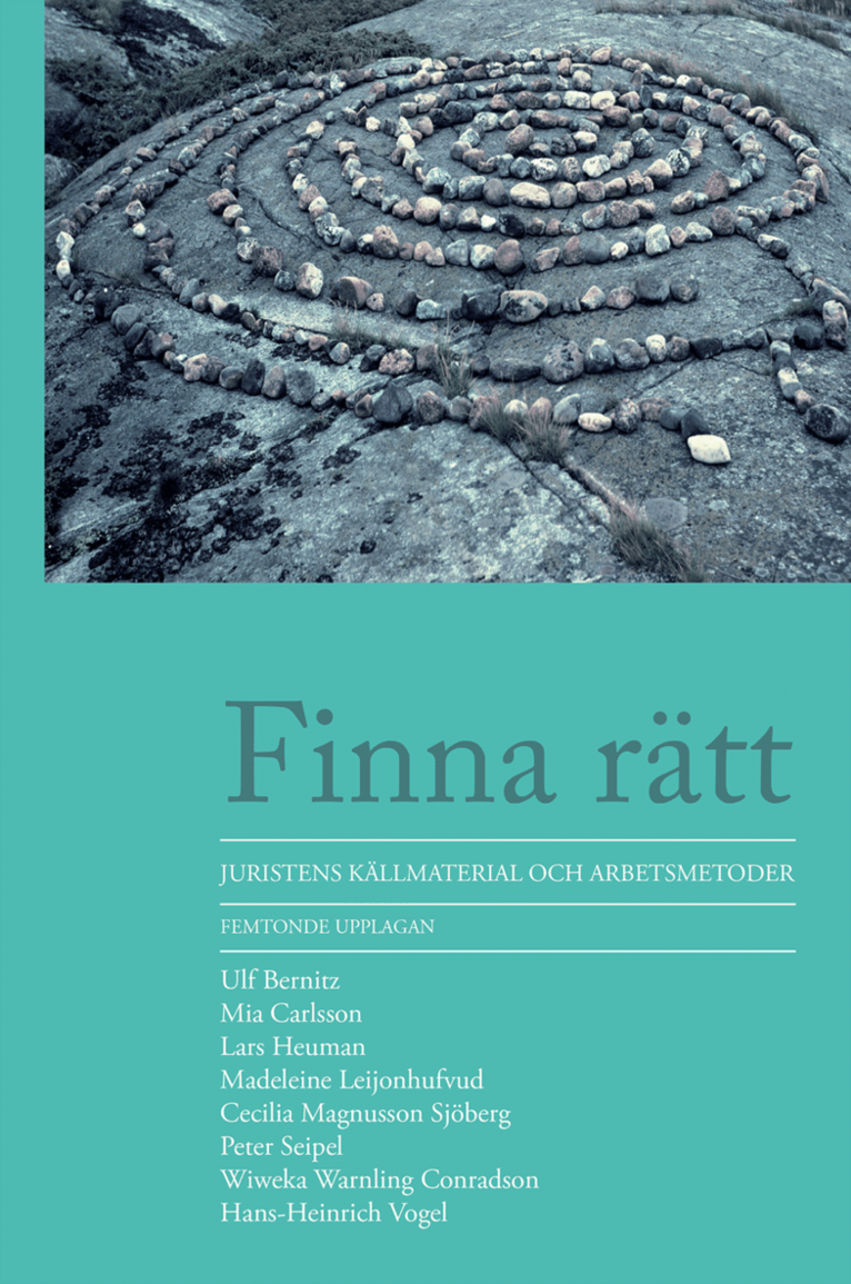 Mia Carlsson, Lars Heuman, Madeleine Leijonhufvud, Cecilia Magnusson Sjöberg, Peter Seipel, Wiweka Warnling Conradson, Hans-Heinrich Vogel, Ulf Bernitz - Finna rätt : juristens källmaterial och arbetsmetoder, Inbunden