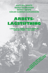 bokomslag Arbetslagstiftning : Lagar och andra författningar som de lyder 1 juli 2020