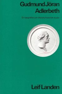 bokomslag Gudmund Jöran Adlerbeth : en biografisk och litteraturhistorisk studie