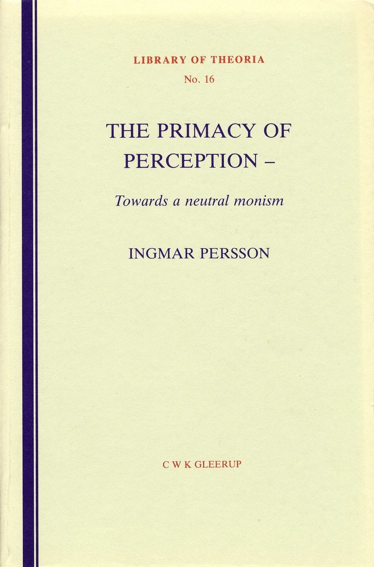 The primacy of perception - Towards a neutral monism 1