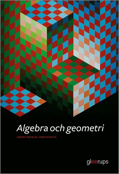 Kerstin Ekstig, Anders Vretblad - Algebra och geometri, 2 uppl, Häftad