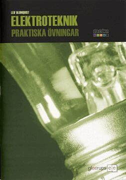 Leif Blomquist - Meta Elektroteknik, praktiska övningar, Häftad