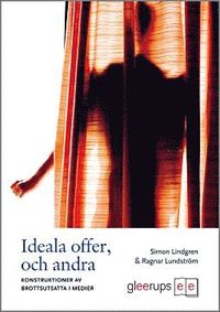 bokomslag Ideala offer, och andra