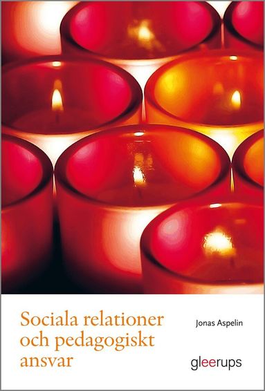 Jonas Aspelin - Sociala relationer och pedagogiskt ansvar, Häftad