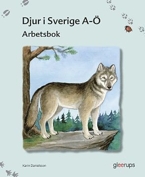 Djur i Sverige A - Ö Arbetsbok 1