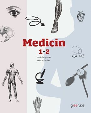 Maria Bengtsson, Ulla Lundström - Medicin 1+2, elevbok, Häftad