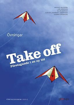 Magnus Arleborn, Lars Eriksson, Helén Hurtigh, Gunvor Lagerborg Andersson, Susann Sörensson - Take Off Företagsekonomi 1 och 2 Övn bok, Häftad