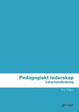 Tove Phillips - Pedagogiskt ledarskap, Lärarhandl, Häftad