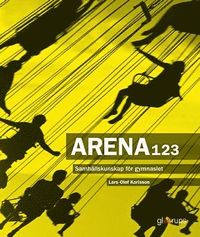 bokomslag Arena 123 - Samhällskunskap för gymnasiet