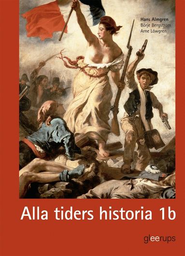 Hans Almgren - Alla tiders historia 1b, Inbunden