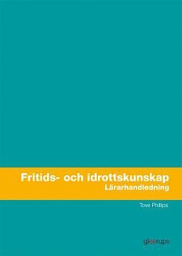 bokomslag Fritids- och idrottskunskap, lärarhandledning