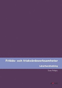 bokomslag Fritids- och friskvårdsverksamhet, lärarhandledning