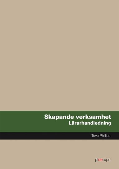 Tove Phillips - Skapande verksamhet, lärarhandledning, Häftad