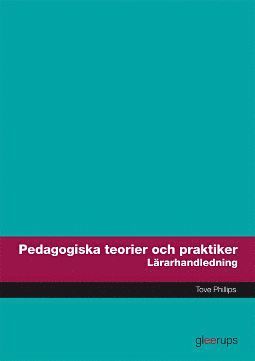 bokomslag Pedagogiska teorier och praktiker, lärarhandledning