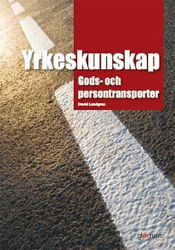 David Lundgren, Sven Larsson, Anders Ohlsson - Yrkeskunskap Gods- och persontransporter, faktabok, Kartonnage
