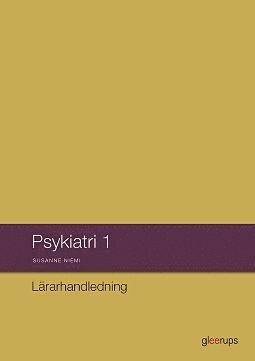 Susanne Niemi - Psykiatri 1, lärarhandledning, Häftad