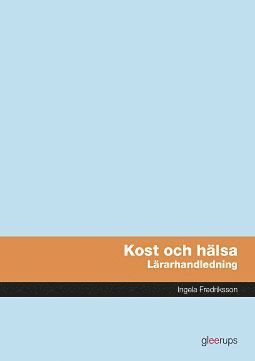 bokomslag Kost och hälsa, lärarhandledning