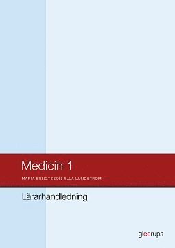 Maria Bengtsson, Ulla Lundström - Medicin 1, lärarhandledning, Häftad