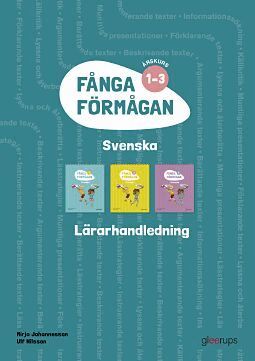 Mirja Johannesson, Ulf Nilsson - Fånga förmågan svenska Lärarhandl 1-3 + 8 planscher, Häftad