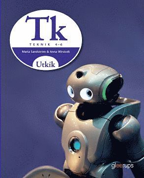 Maria Sandström, Anna Wirstedt - Utkik 4-6 Teknik, Häftad