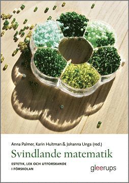 bokomslag Svindlande matematik : Estetik, lek och utforskande i förskolan
