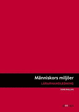 Människors miljöer Lärarhandledning 2:a uppl