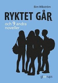 bokomslag Ryktet går och 9 andra noveller