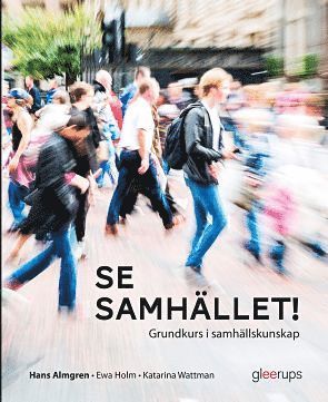 bokomslag Se samhället! Grundkurs i samhällskunskap