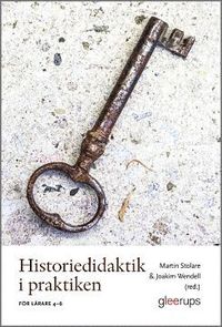 bokomslag Historiedidaktik i praktiken : För lärare 4-6