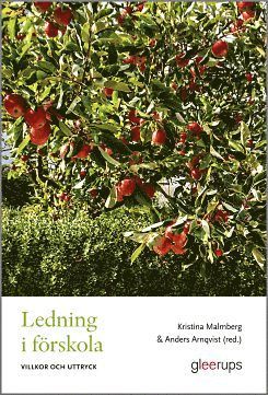 Ledning i förskola : Villkor och uttryck