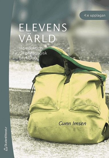 Gunn Imsen - Elevens värld : introduktion till pedagogisk psykologi, Häftad