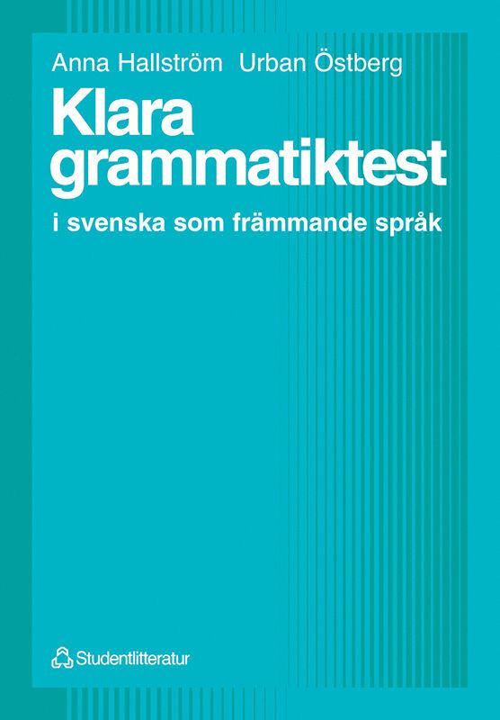 Klara grammatiktest - i svenska som främmande språk 1