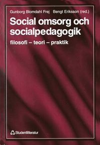 bokomslag Social omsorg och socialpedagogik - filosofi - teori - praktik
