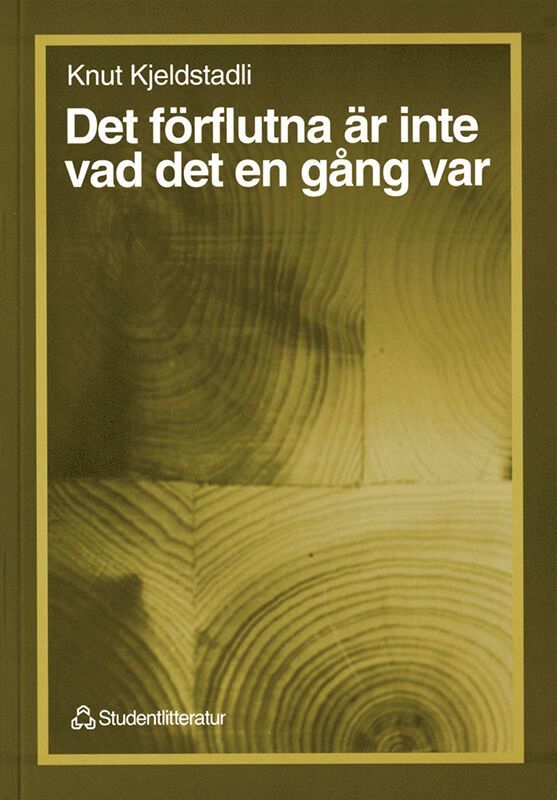 Det förflutna är inte vad det en gång var 1