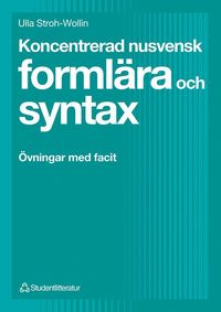 bokomslag Koncentrerad nusvensk formlära och syntax - Övningar med facit