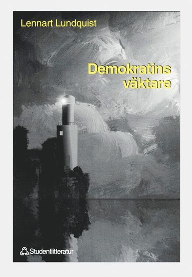 bokomslag Demokratins väktare - Ämbetsmännen och vårt offentliga etos