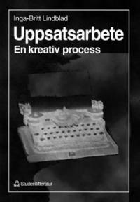 bokomslag Uppsatsarbete - En kreativ process