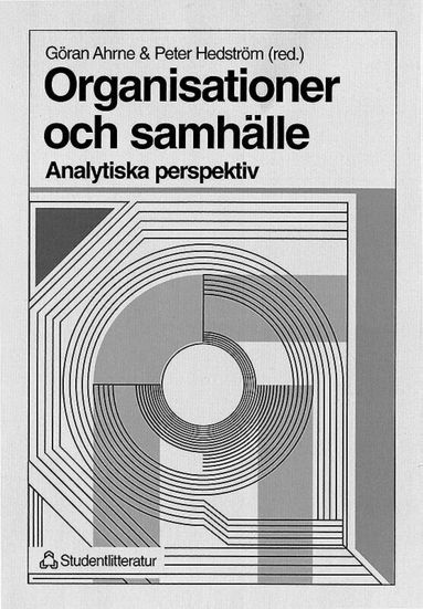 Göran Ahrne, Peter Hedström, Lotta Stern, Richard Swedberg - Organisationer och samhälle - - Analytiska perspektiv, Häftad