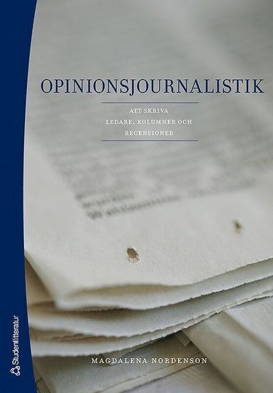 bokomslag Opinionsjournalistik : att skriva ledare, kolumner och recensioner