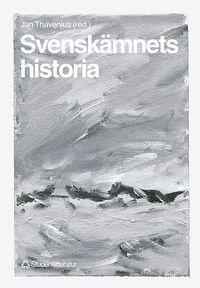 bokomslag Svenskämnets historia