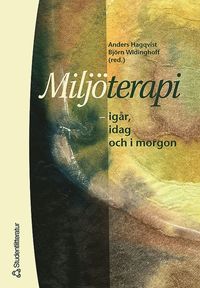 bokomslag Miljöterapi - - igår, idag och imorgon