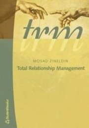 Mosad Zineldin - TRM - Total Relationship Management, Häftad
