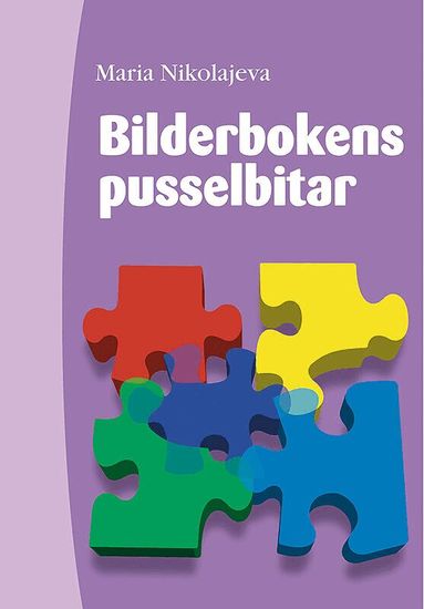 Maria Nikolajeva - Bilderbokens pusselbitar, Häftad