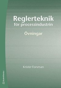 bokomslag Reglerteknik för processindustrin : övningar