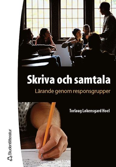 bokomslag Skriva och samtala - Lärande genom responsgrupper