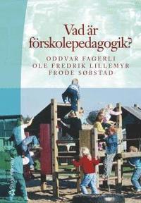 bokomslag Vad är förskolepedagogik?