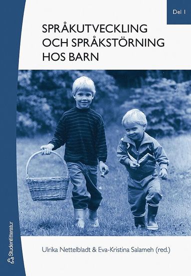 bokomslag Språkutveckling och språkstörning hos barn. Del 1, Fonologi, grammatik, lexikon