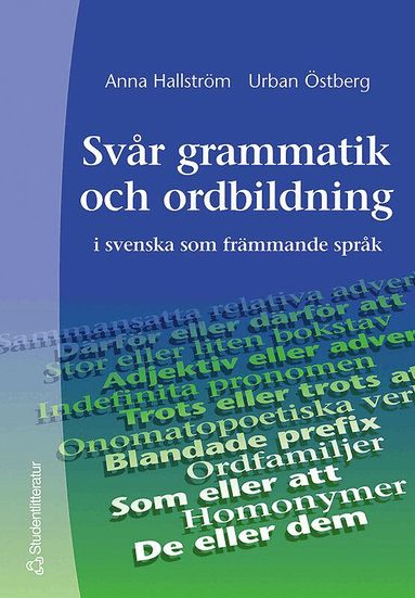 Urban Östberg, Anna Hallström - Svår grammatik och ordbildning - i svenska som främmande språk, Häftad