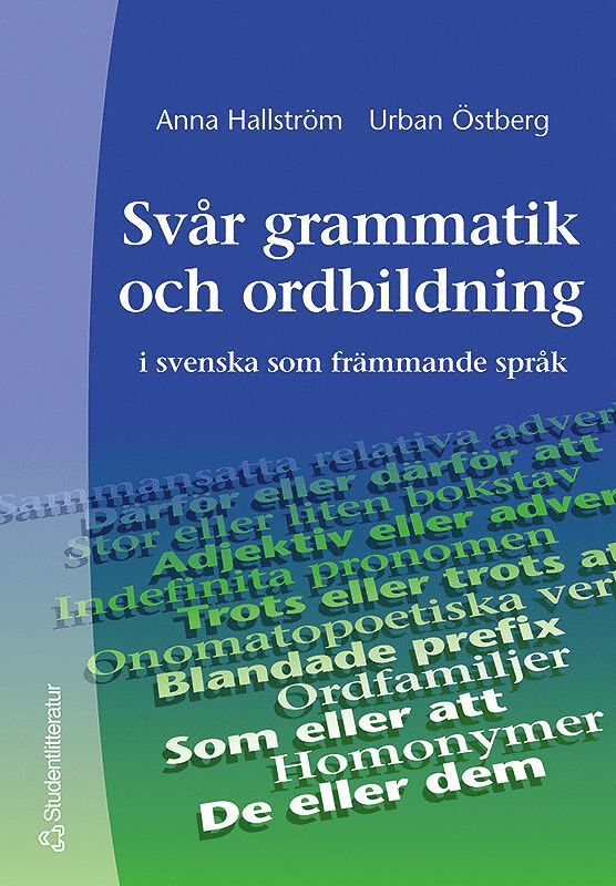 Svår grammatik och ordbildning - i svenska som främmande språk 1